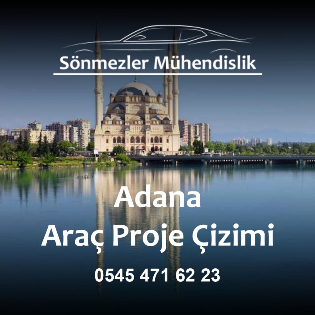 Adana Araç Proje Çizimi