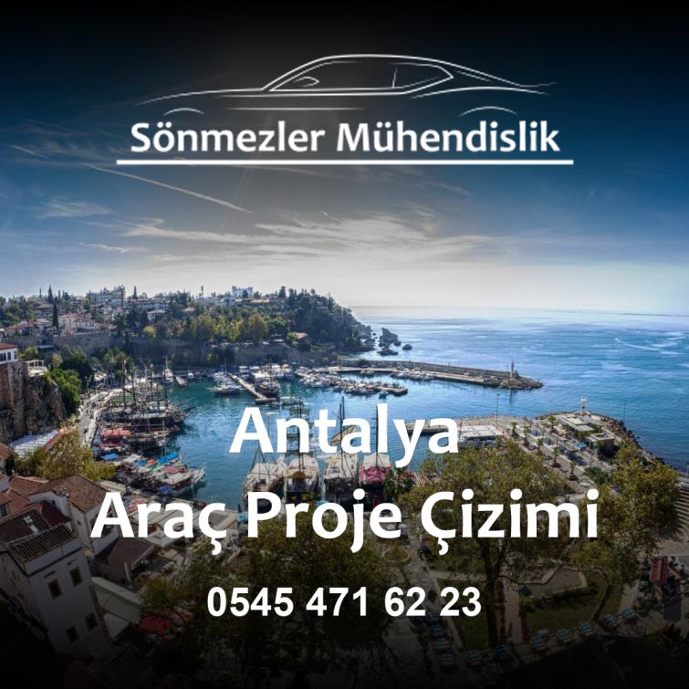 Antalya Araç Proje Çizimi