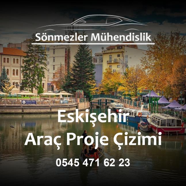 Eskişehir Araç Proje Çizimi