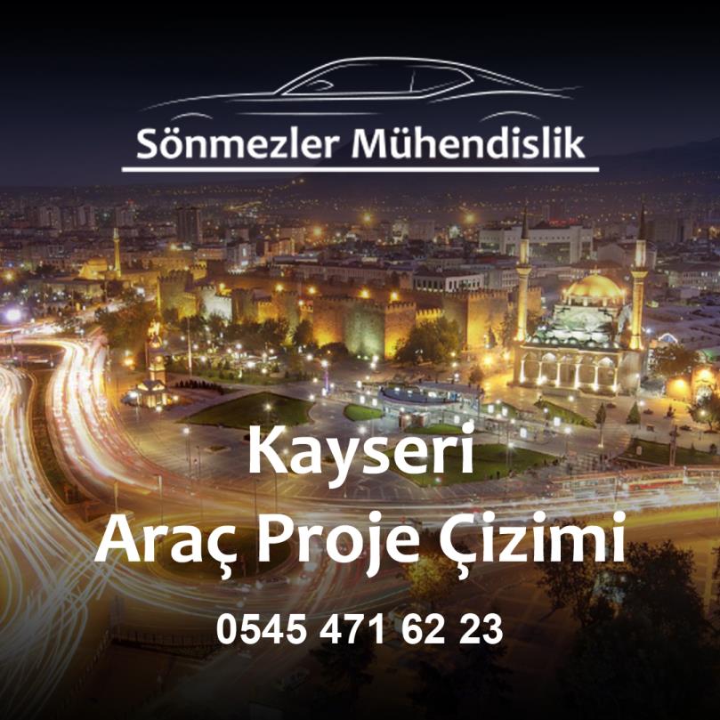 Kayseri Araç Proje Çizimi