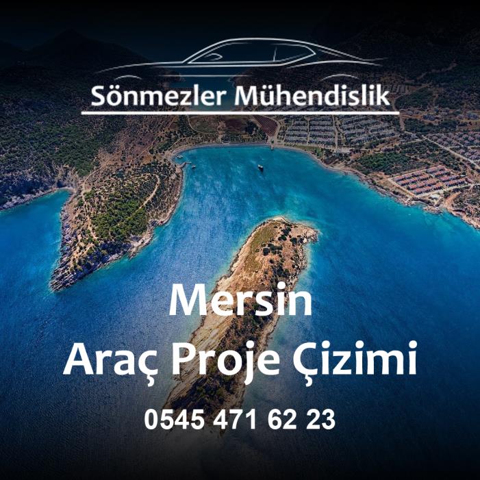 Mersin Araç Proje Çizimi