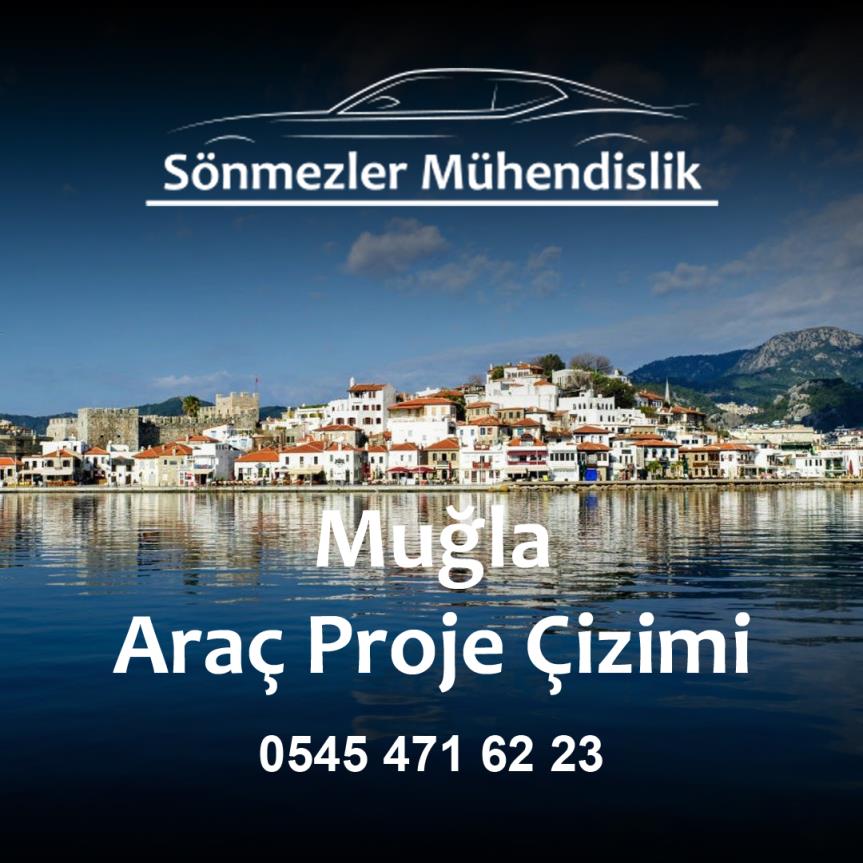 Muğla Araç Proje Çizimi