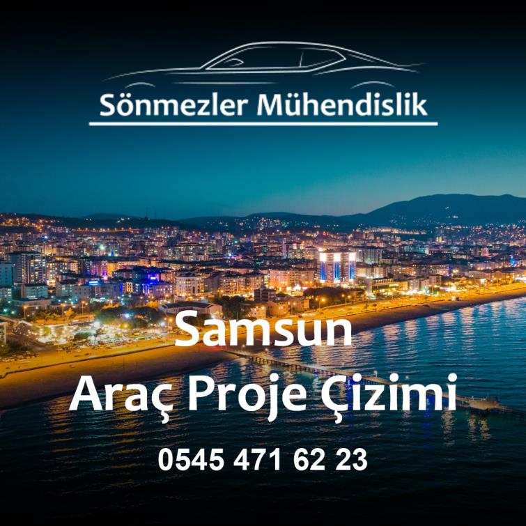 Samsun Araç Proje Çizimi